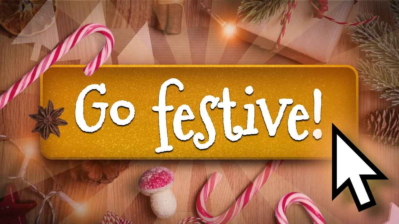Go festive!